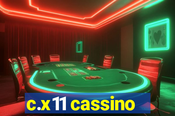 c.x11 cassino